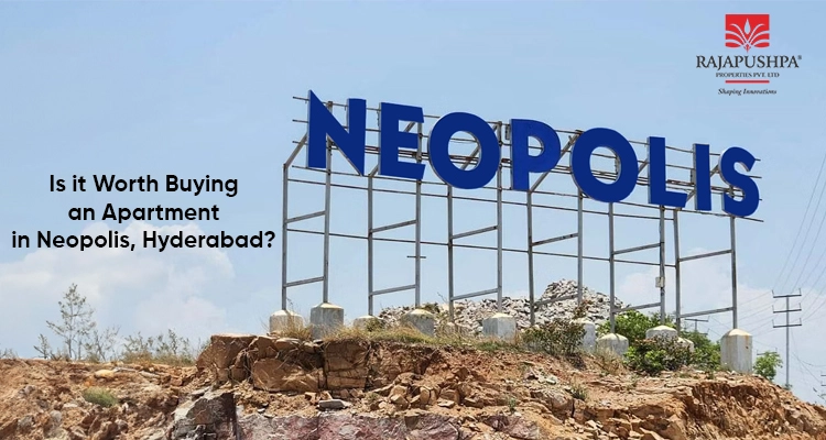 IS IT WORTH BUYING AN APARTMENT IN NEOPOLIS, HYDERABAD?